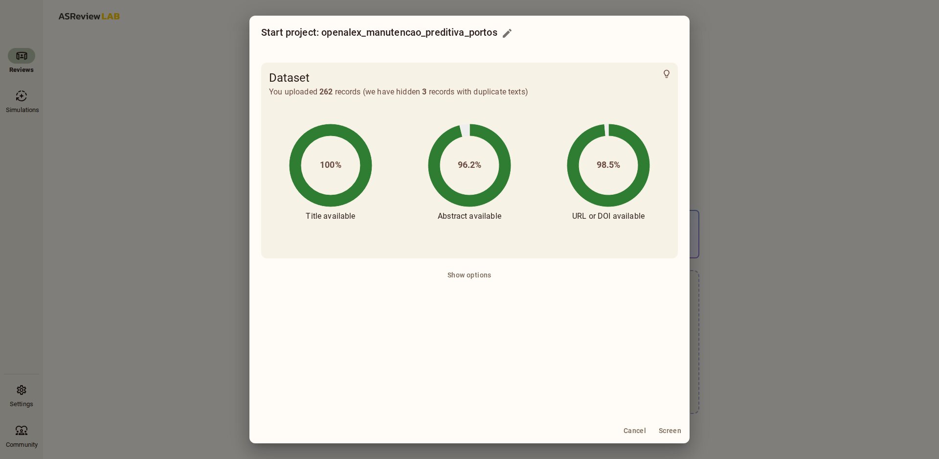 Tela Start project do ASReview: 262 registros enviados, 3 ocultos por texto duplicado, 100% com título, 96.2% com resumo, 98.5% com URL ou DOI; botões Show options, Cancel e Screen